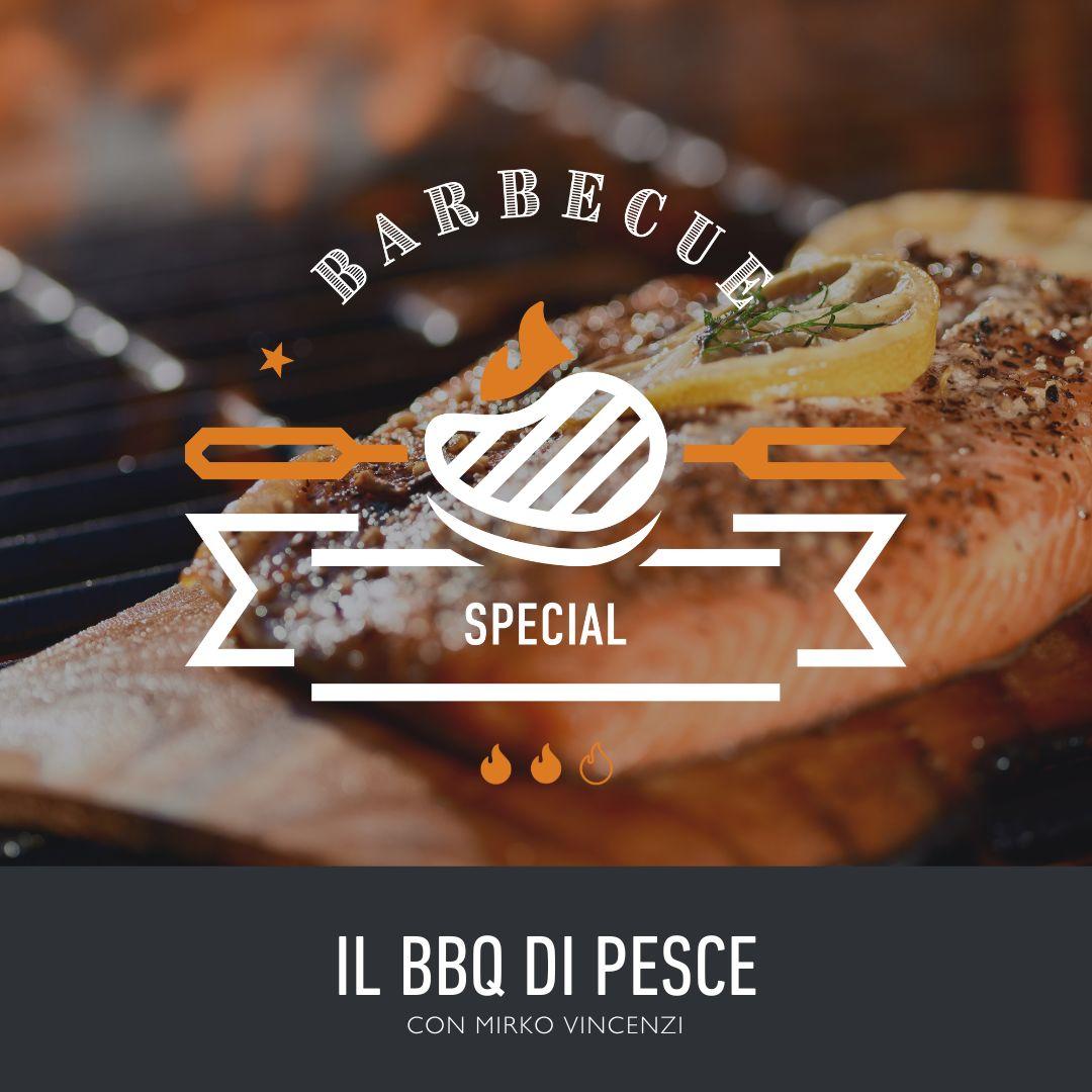 SPECIAL BBQ Academy | Il BBQ di pesce 20.06.26